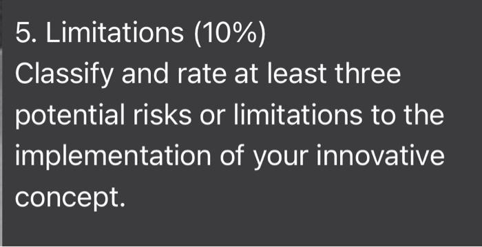 5. Limitations (10%) Classify and rate at least