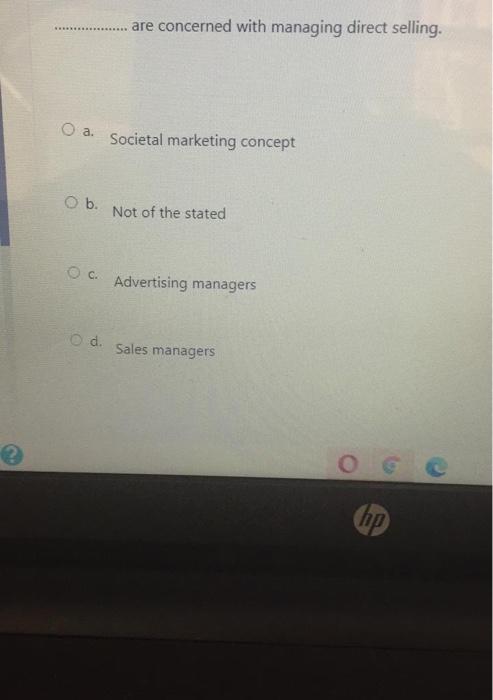 are concerned with managing direct selling. O a