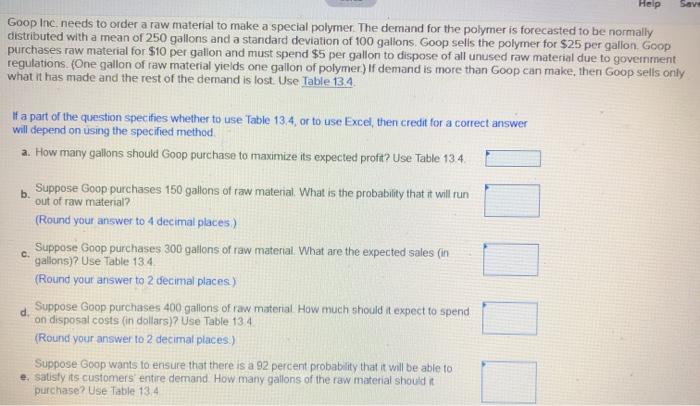 Help Save Goop Inc. needs to order a raw material