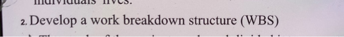 do question 2 and 5 Develop a work breakdown