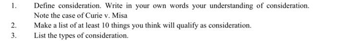 1. Define consideration. Write in your own words