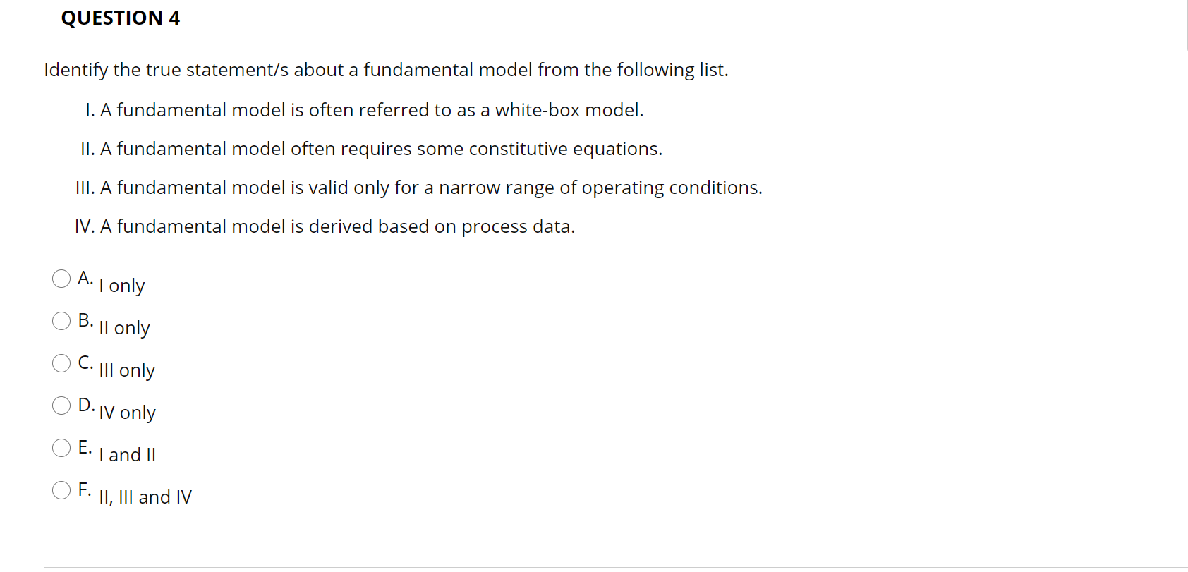 QUESTION 4 Identify the true statement/s about a