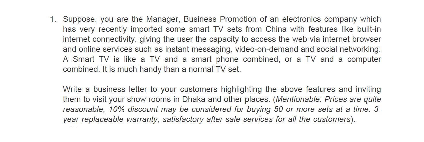 1. Suppose, you are the Manager, Business