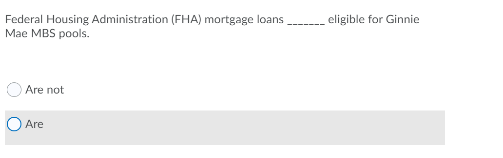 Federal Housing Administration (FHA) mortgage