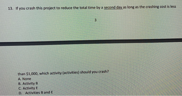 Use the following to answer the next 4 questions.