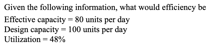 Given the following information, what would