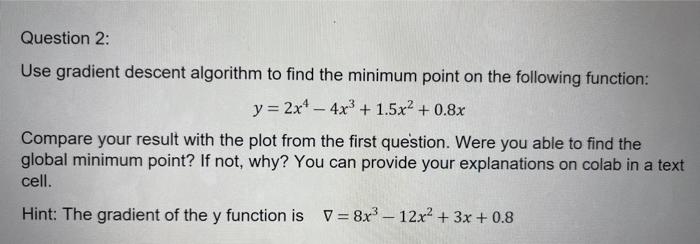 Question 2: Use gradient descent algorithm to