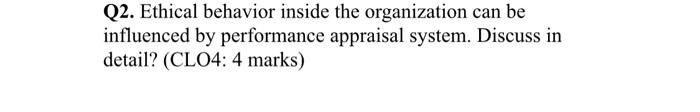 Q2. Ethical behavior inside the organization can