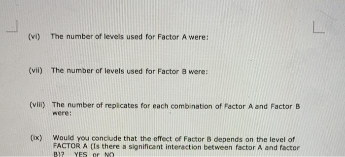 QUESTION 2: Two factors A and B are being studied