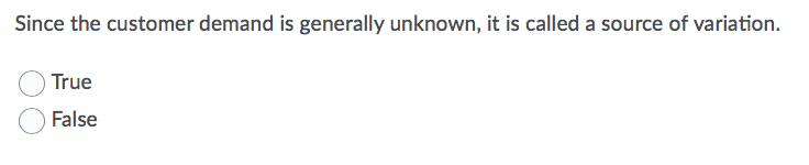 Since the customer demand is generally unknown,