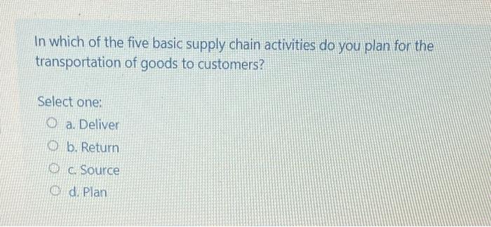 In which of the five basic supply chain
