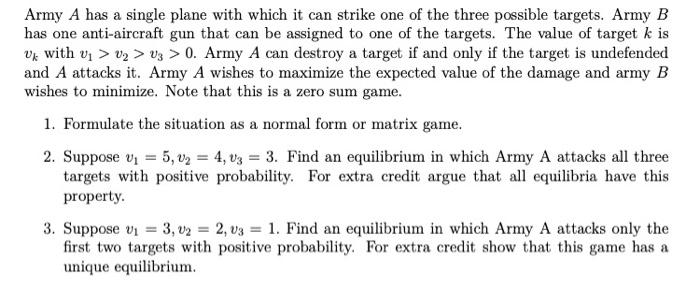 Army A has a single plane with which it can