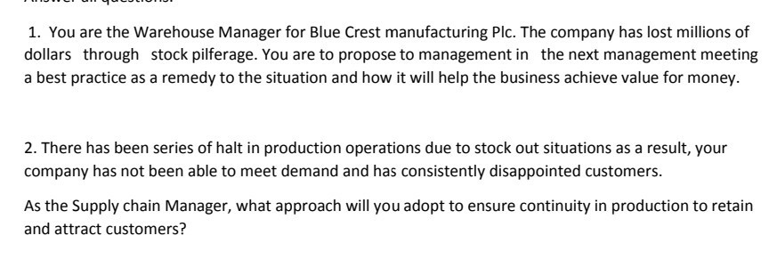 1. You are the Warehouse Manager for Blue Crest