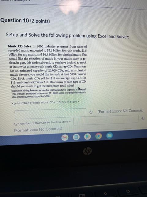 Ruestion 10 ( 2 points) Setup and Solve the