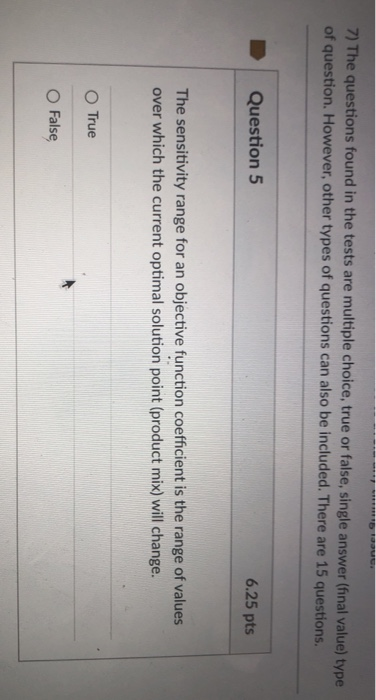 7) The questions found in the tests are multiple