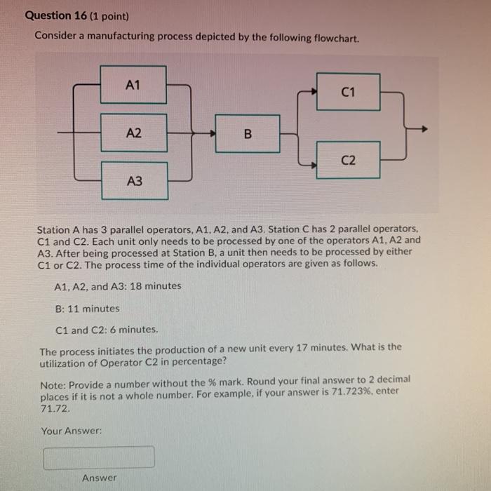 Question 16 (1 point) Consider a manufacturing