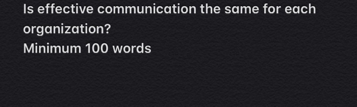 Is effective communication the same for each