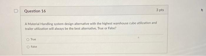 Question 16 3 pts A Material Handling system