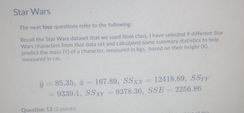 Star Wars The next four questions refer to the