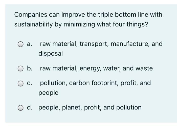 Companies can improve the triple bottom line with