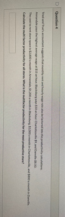 Question 4 Tried and True's accountant suggests