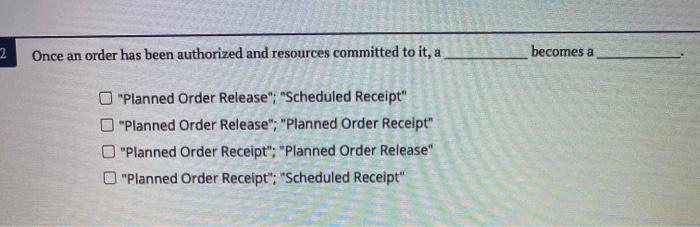 2 Once an order has been authorized and resources