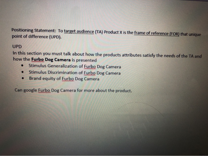 Positioning Statement: To target audience (TA)