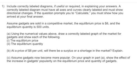 1) Include correctly labeled diagrams, if useful