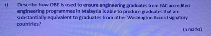 i) Describe how OBE is used to ensure engineering