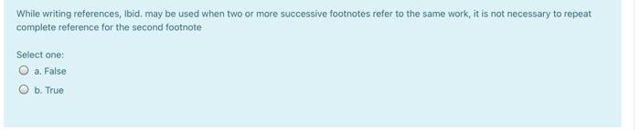 While writing references, Ibid. may be used when