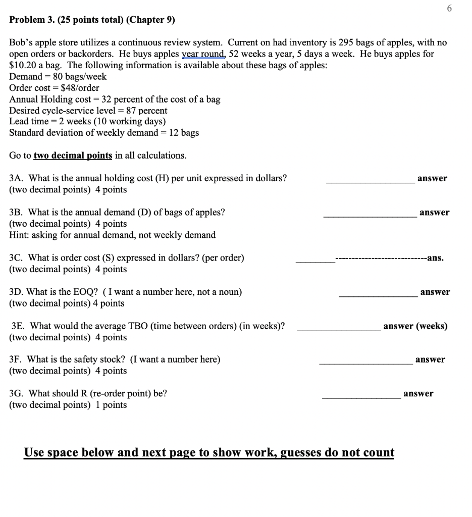 6 Problem 3. (25 points total) (Chapter 9) Bob's