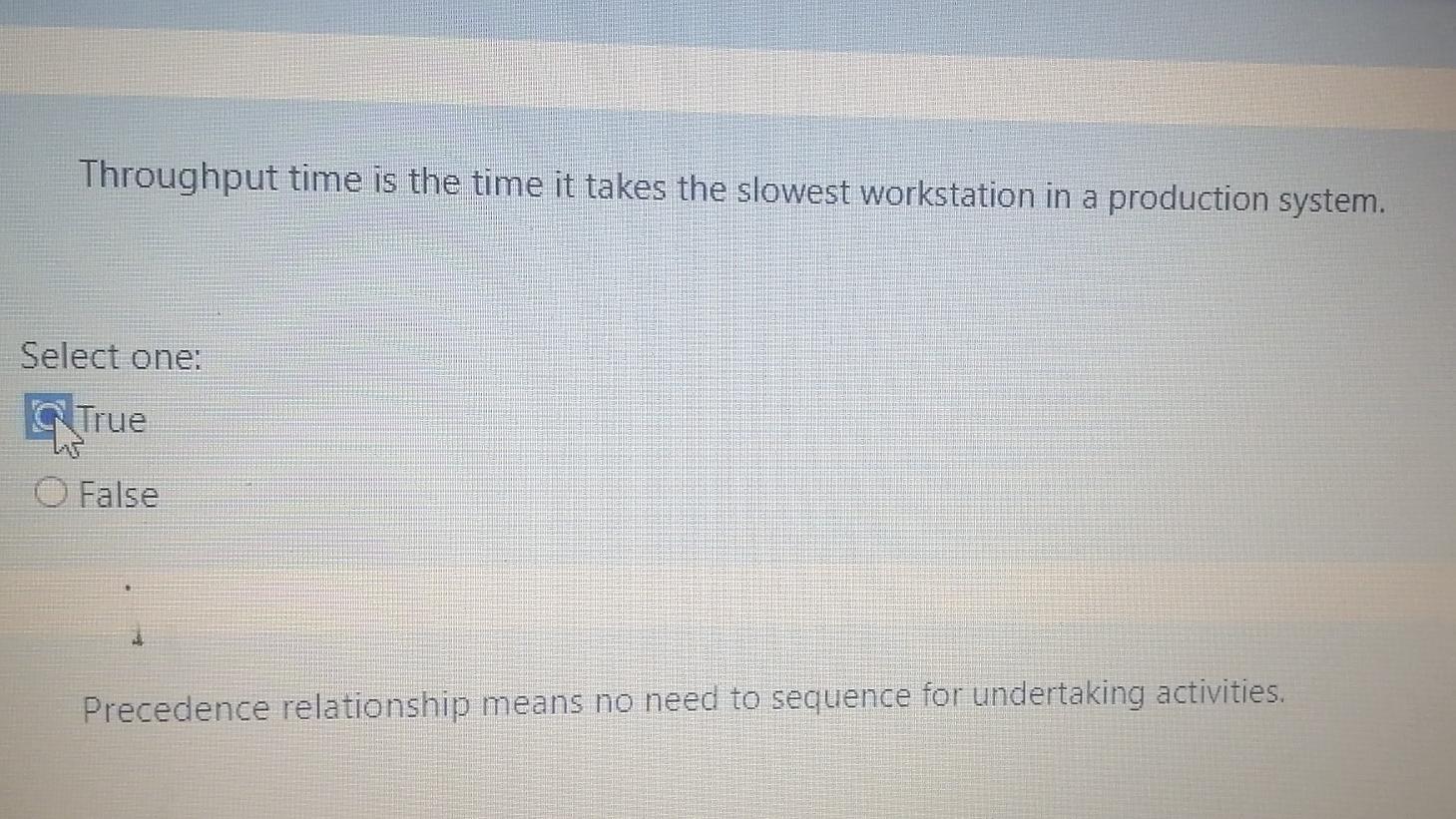 Correct? Throughput time is the time it takes the