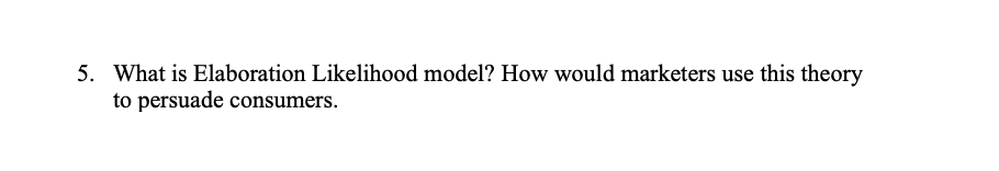 What is Elaboration Likelihood model? How would