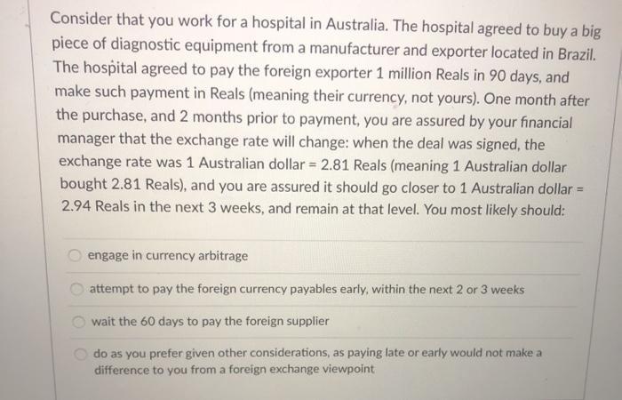 Consider that you work for a hospital in