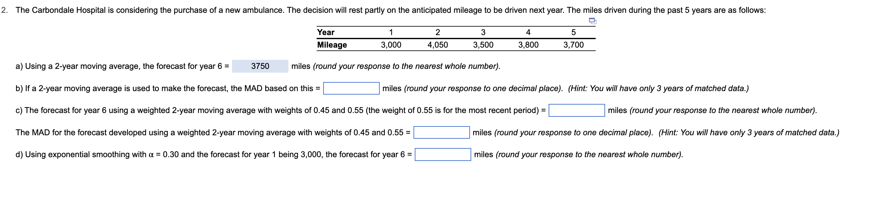 a) Using a 2-year moving average, the forecast