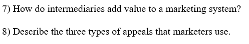 7) How do intermediaries add value to a marketing