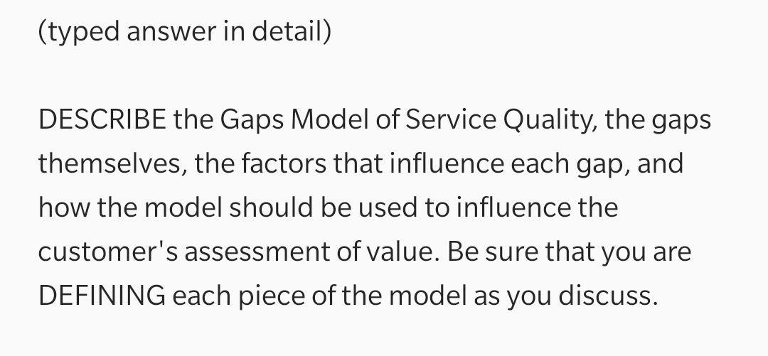 (typed answer in detail) DESCRIBE the Gaps Model