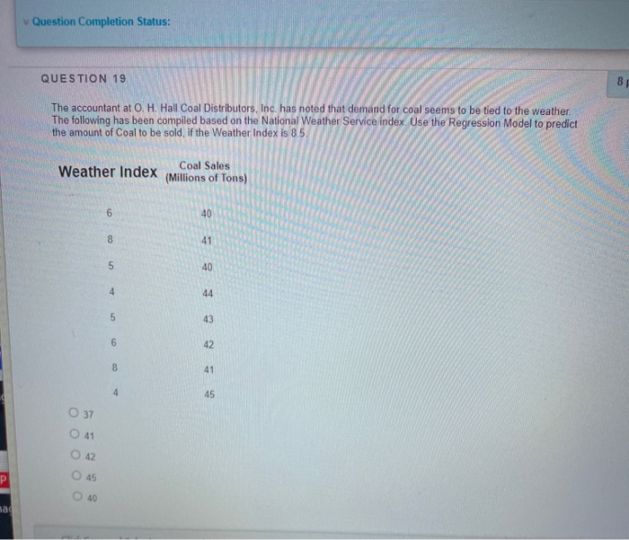 Question Completion Status: QUESTION 19 8 The