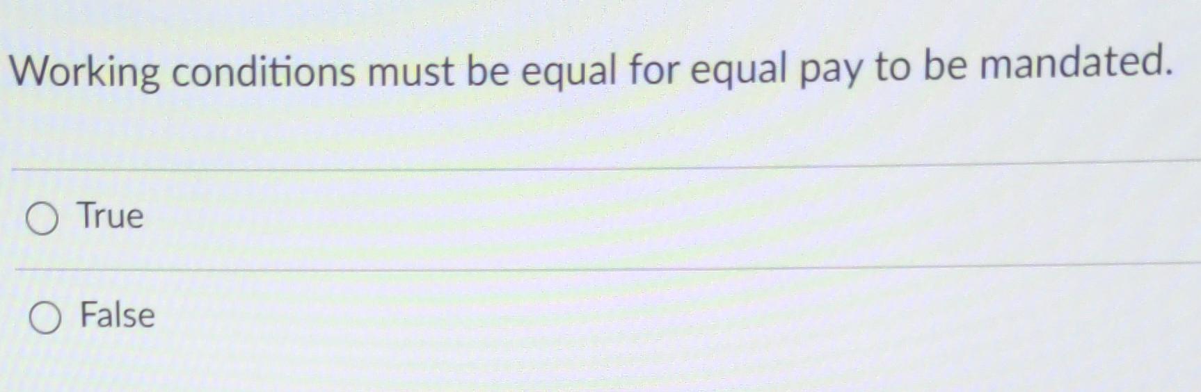Working conditions must be equal for equal pay to