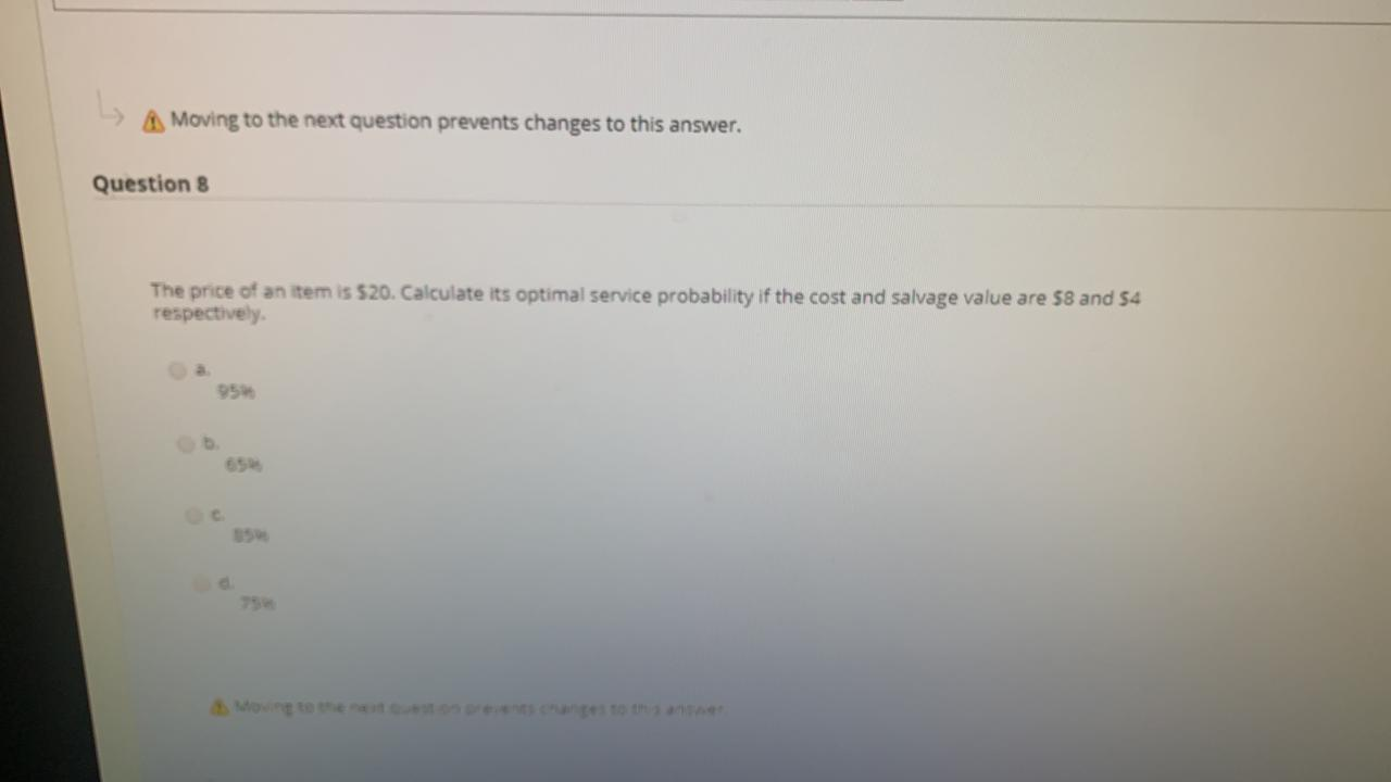 Moving to the next question prevents changes to