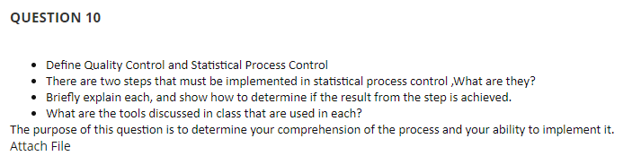 QUESTION 10 Define Quality Control and