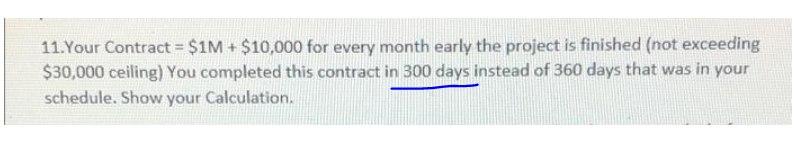 11. Your Contract = $1M + $10,000 for every month
