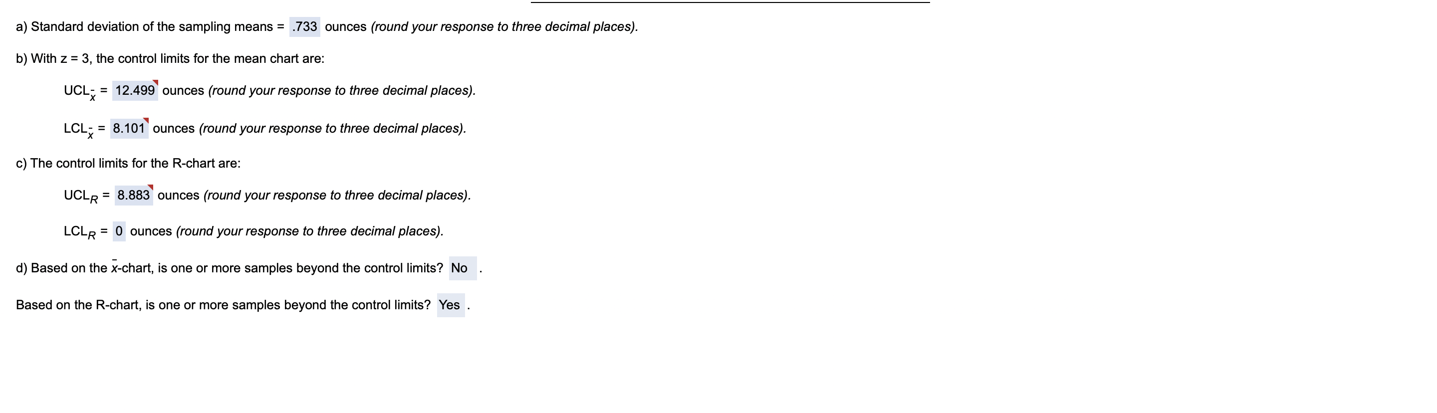 A process that is considered to be in control