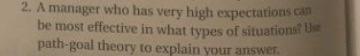 2. A manager who has very high expectations can