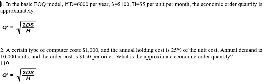 1. In the basic EOQ model, if D=6000 per year,