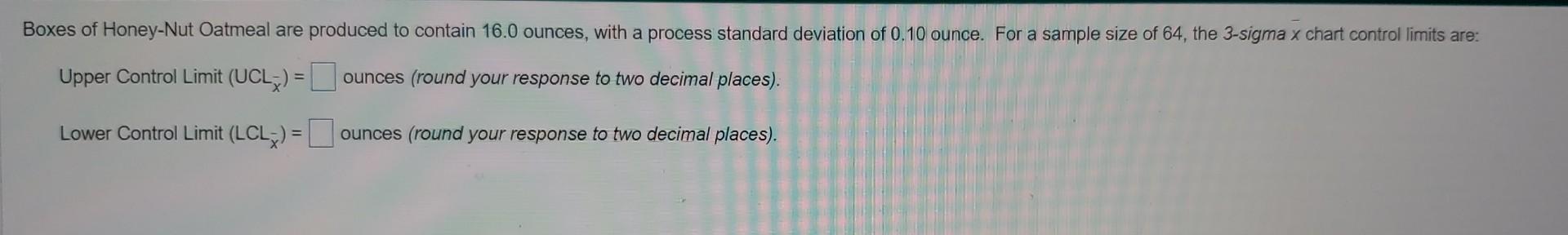 Upper Control Limit (UCLx)= ounces (round your