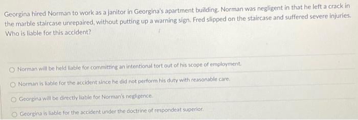Georgina hired Norman to work as a janitor in