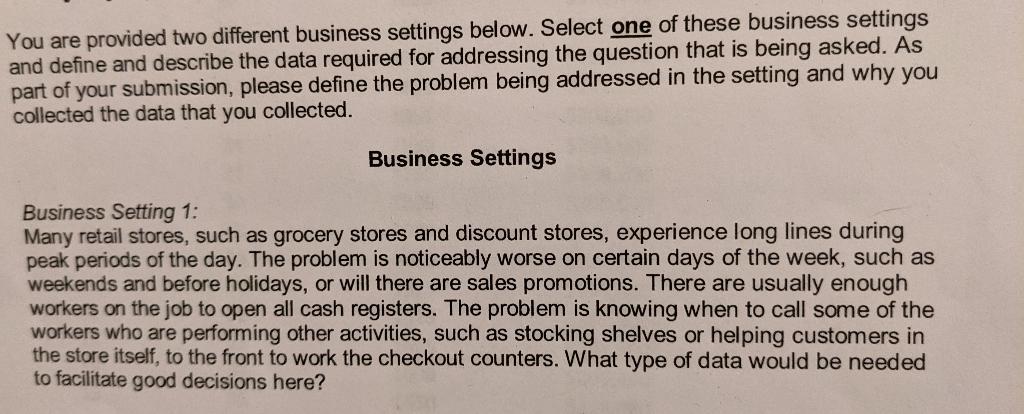 You are provided two different business settings