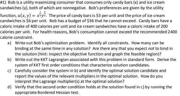 #1) Bob is a utility maximizing consumer that