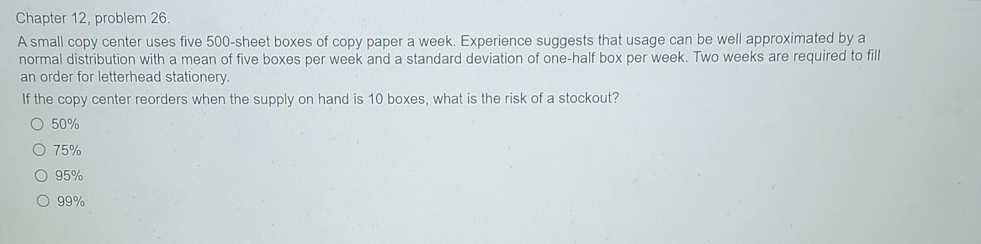 Chapter 12, problem 26. A small copy center uses
